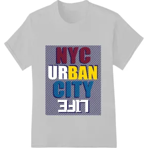 Bold NYC Urban City 2017 Design | DTF Print Heat Transfer